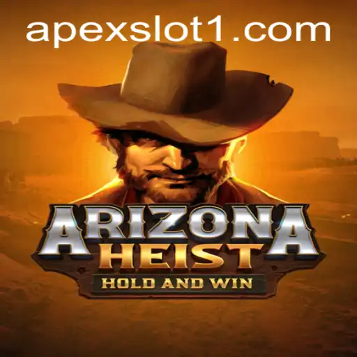 ArizonaHeist: Exploring the Thrilling Adventure with ApexSlot Mechanics