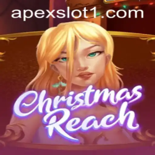 ChristmasReach: Unveiling the Festive Magic of ApexSlot's Latest Game