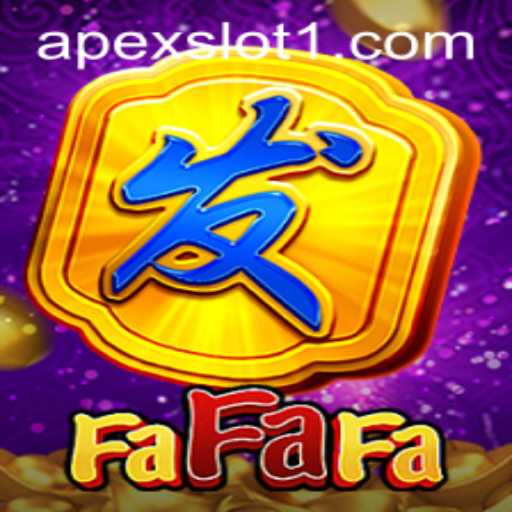 Exploring the Thrills of FaFaFa: A Dive into the ApexSlot Experience