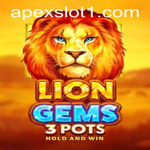 Experience the Adventure of LionGems3pots with ApexSlot