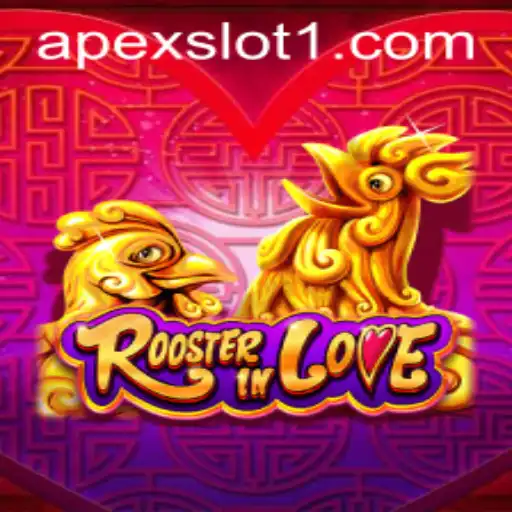 Explore the Exciting World of RoosterInLove: A Dive into ApexSlot Gaming