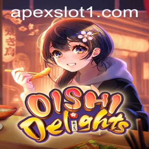 Exploring the Exciting World of OishiDelights: A Captivating Experience with ApexSlot